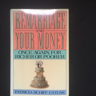 Remarriage and Your Money - Once again for Richer or Poorer by Patricia Schiff Estess
